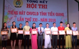 Bế mạc Hội thi Tiếng hát công  nhân viên chức lao  động tỉnh Tiền Giang  lần thứ 21 năm 2016