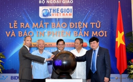 Ra mắt báo điện tử Thế giới và Việt Nam
