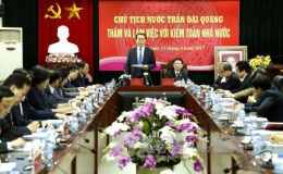 Chủ tịch nước Trần Đại Quang: Kiểm toán Nhà nước phải chủ động hơn nữa trong công tác phòng, chống thất thoát, lãng phí
