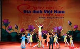 Ngày hội Gia đình Việt Nam năm 2017: Yêu thương và chia sẻ nhiều hơn