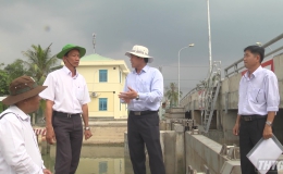 Chủ tịch UBND tỉnh Tiền Giang kiểm tra công tác phòng chống hạn mặn huyện Cai Lậy
