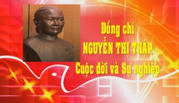 Đồng chí Nguyễn Thị Thập cuộc đời và sự nghiệp