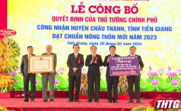 Tiền Giang công bố Quyết định của Thủ tướng chính phủ công nhận huyện Châu Thành đạt chuẩn nông thôn mới