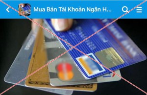 Cục An ninh mạng khuyến cáo về “bẫy” mua bán tài khoản ngân hàng